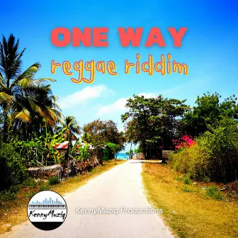 One Way Riddim by KennyMuziq