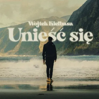 Unieść się by Wojtek Kiełbasa