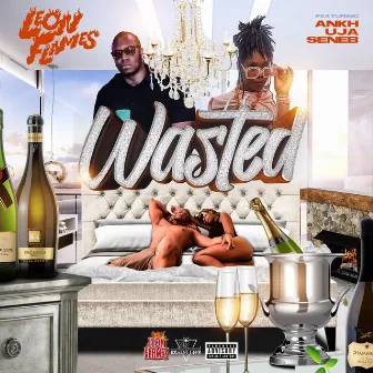 Wasted by Leon Flames