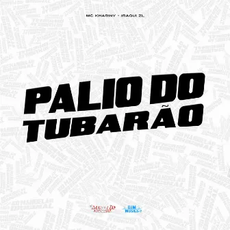 Palio do Tubarão by Mc Khariny