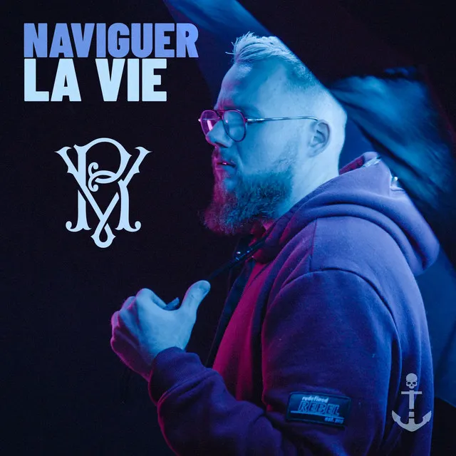 Naviguer la vie