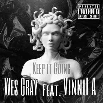 Keep It Going by Wes Gray