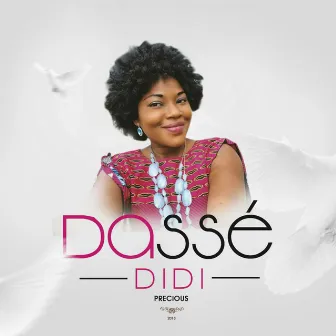 Dâssé didi by Precious