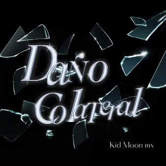 Daño Colateral by Kid Moon mx