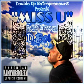 Miss U (Better in Heaven) by D.Boi