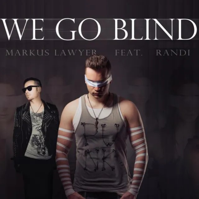 We go blind