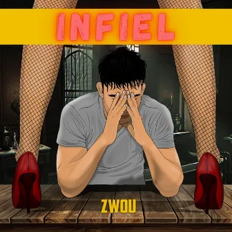 Infiel by Zwou