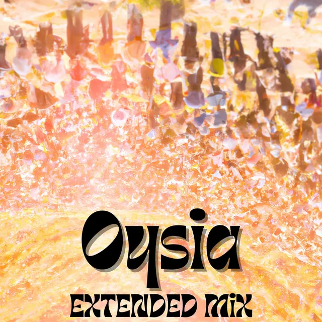 Oysia (Extended Mix)