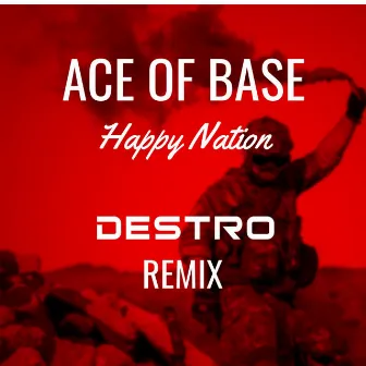 Happy Nation (Remix) by Destro