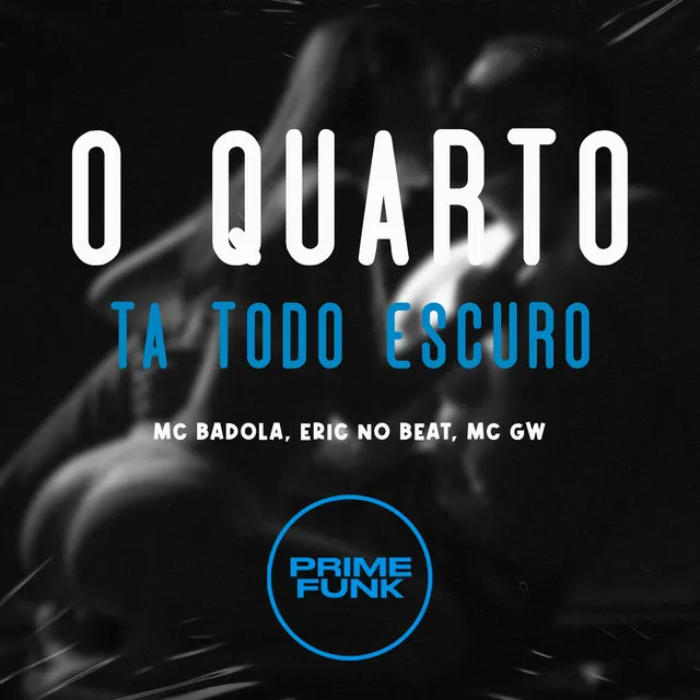 O Quarto Tá Todo Escuro