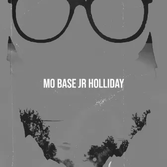 Mo Base by JR Holliday