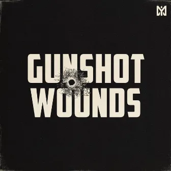 Gunshot Wounds by SHASHANK