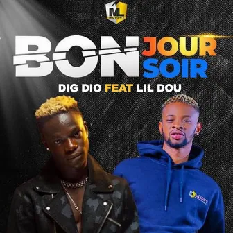 Bonjour bonsoir by Dig Dio