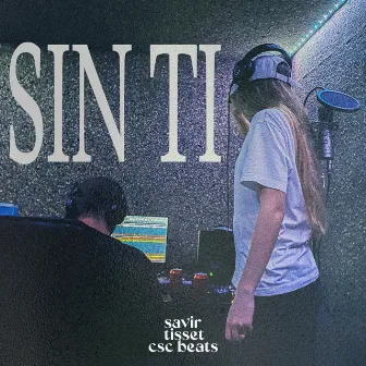 Sin ti by Tisset