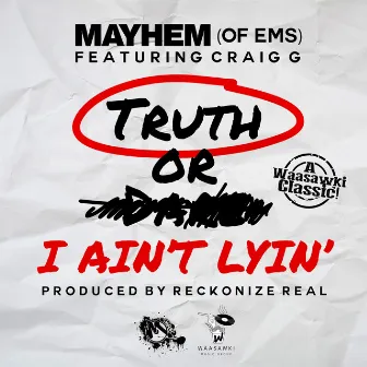 I Ain't Lyin' Ft. Craig G (2016 Remaster) by Mayhem of Ems