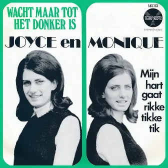 Wacht Maar Tot Het Donker Is by Joyce En Monique