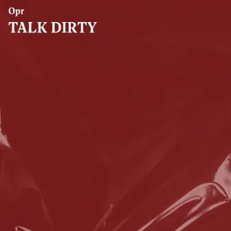 Talk Dirty by Unknown Artist