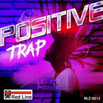 Positive Trap by Daniel Larusso