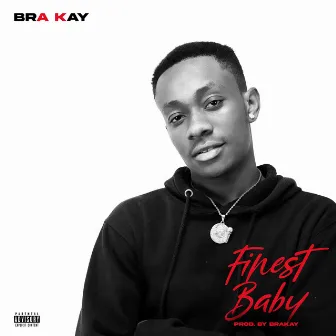 Finest Baby by Bra Kay