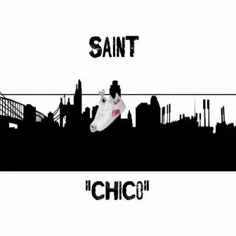 Chico by Saint