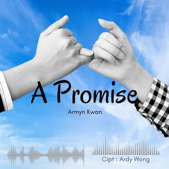 A Promise by Armyn Kwan