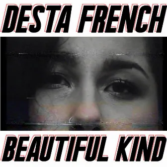 Beautiful Kind by Desta French