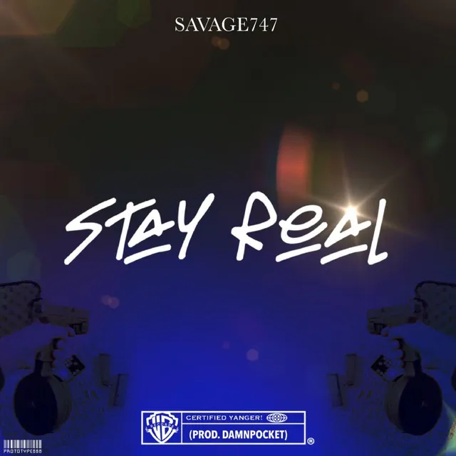 Stay Real