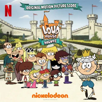 The Loud House Movie (Original Motion Picture Score) by Loudhouse