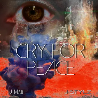 Cry for Peace by J-Stylz