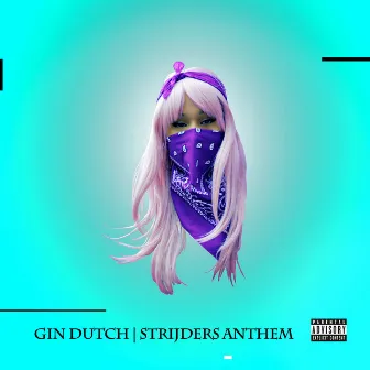 Strijders Anthem by Gin Dutch