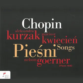 Chopin: Songs by Aleksandra Kurzak