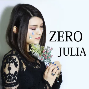 ZERO by Julia