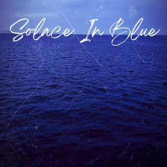 Solace In Blue by İdil Acim