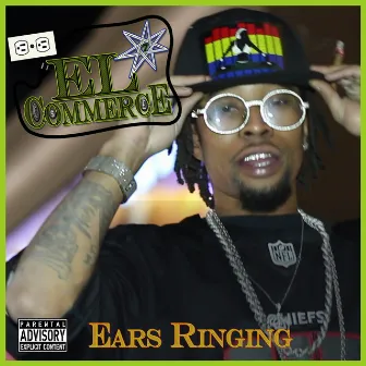 Ears Ringing by El Commerce