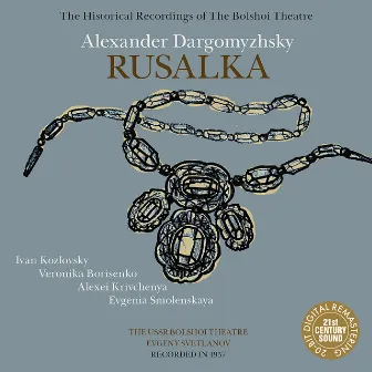 Dargomyzhsky: Rusalka by Alexander Dargomyzhsky