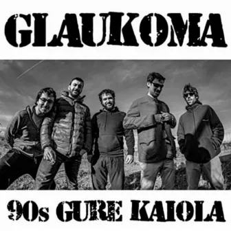 90s Gure Kaiola by Glaukoma