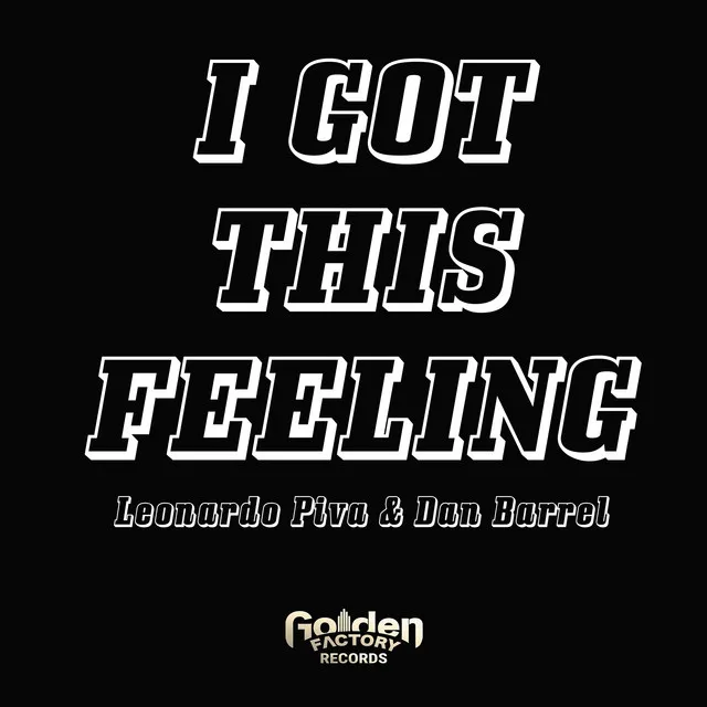 I Got This Feeling - Extended Mix