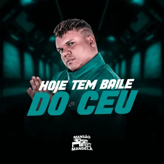 Hoje Tem Baile do Céu by Dj Givenchy