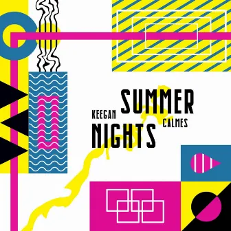 Summer Nights by Keegan Calmes