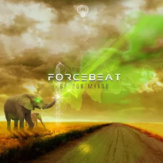 Of Our Minds by Forcebeat