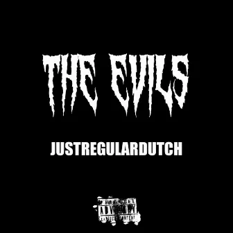 The Evils by JustRegularDutch