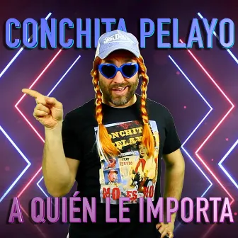 A quién le importa by Conchita Pelayo