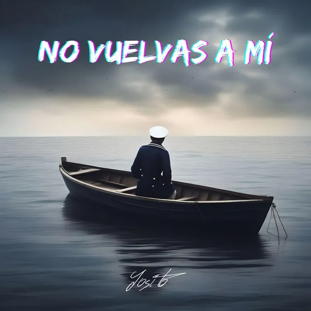 NO VUELVAS A MÍ