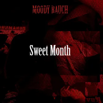 Sweet Month by MOODY RAUCH