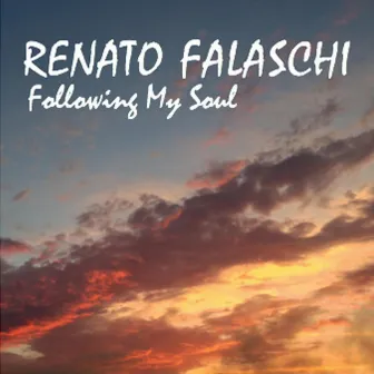 Following My Soul by Renato Falaschi