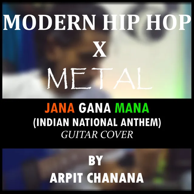 Jana Gana Mana - Modern Hip-Hop & Metal Cover