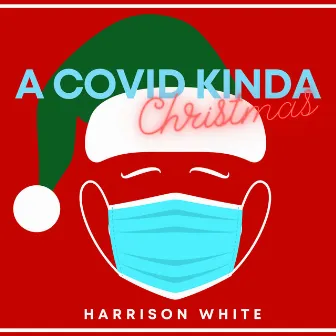 A Covid Kinda Christmas by Harrison White