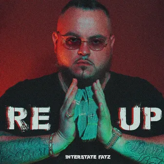 Re-Up by Interstate Fatz