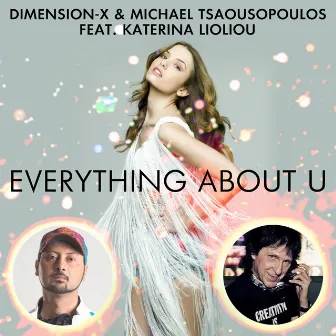 Everything About U by Michael Tsaousopoulos