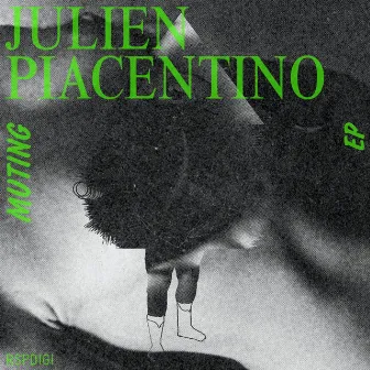 Muting EP by Julien Piacentino